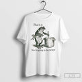 Classic Funny Frog Thats It Youre Going In The Soup T-Shirts, Hoodie, Sweatshirt | AU01DripNestTees.com