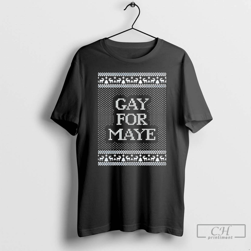 Classic Gay For Maye Tacky Christmas T-Shirts, Hoodie, Sweatshirt | AU01DripNestTees.com