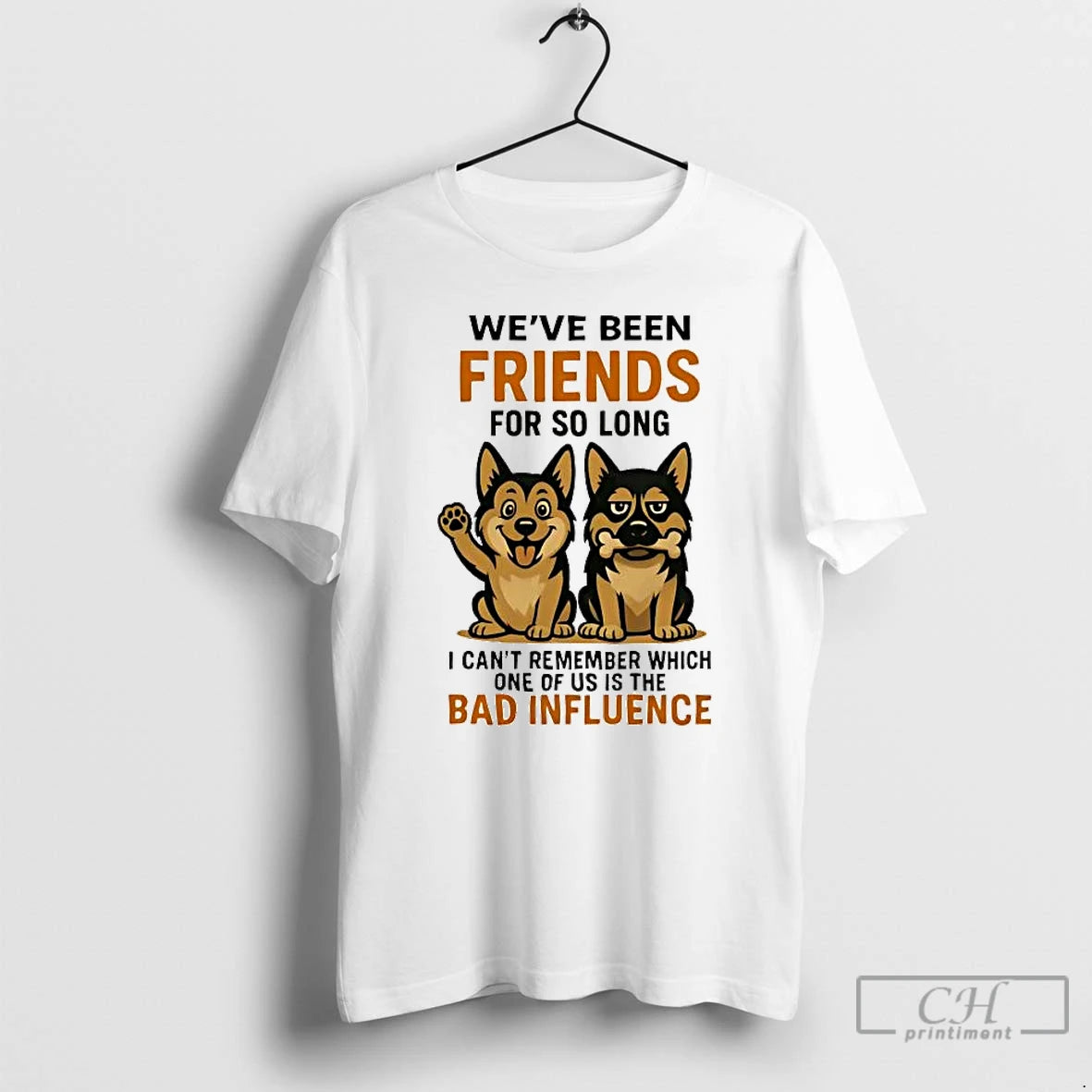Classic German Shepherd Weve Been Friends For So Long Bad Influence T-Shirts, Hoodie, Sweatshirt | AU01DripNestTees.com