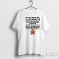 Classic Gingerbread If You Need Me Ill Be Wrapped In Christmas Lights T Shirts Sweater Hoodie, Sweatshirt
