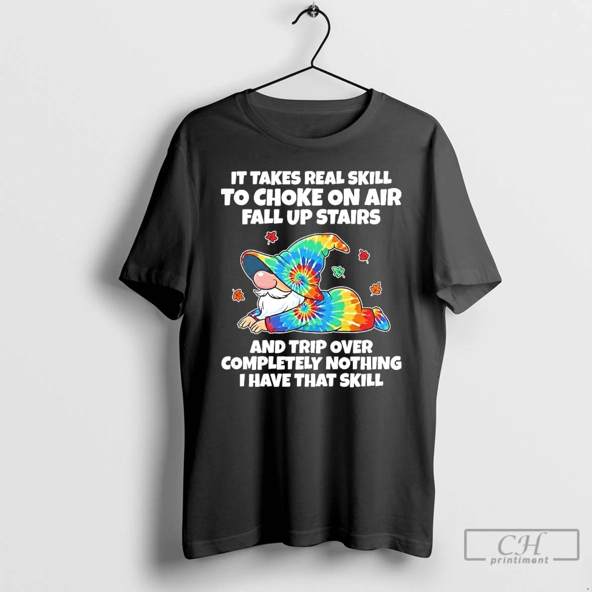 Classic Gnome It Takes Real Skill To Choke On Air Fall Up Stairs And Trip T-Shirts, Hoodie, Sweatshirt | AU01DripNestTees.com