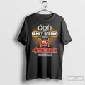 Classic God First Family Second Then Sf 49ers Football 2025 T-Shirts, Hoodie, Sweatshirt | AU01DripNestTees.com