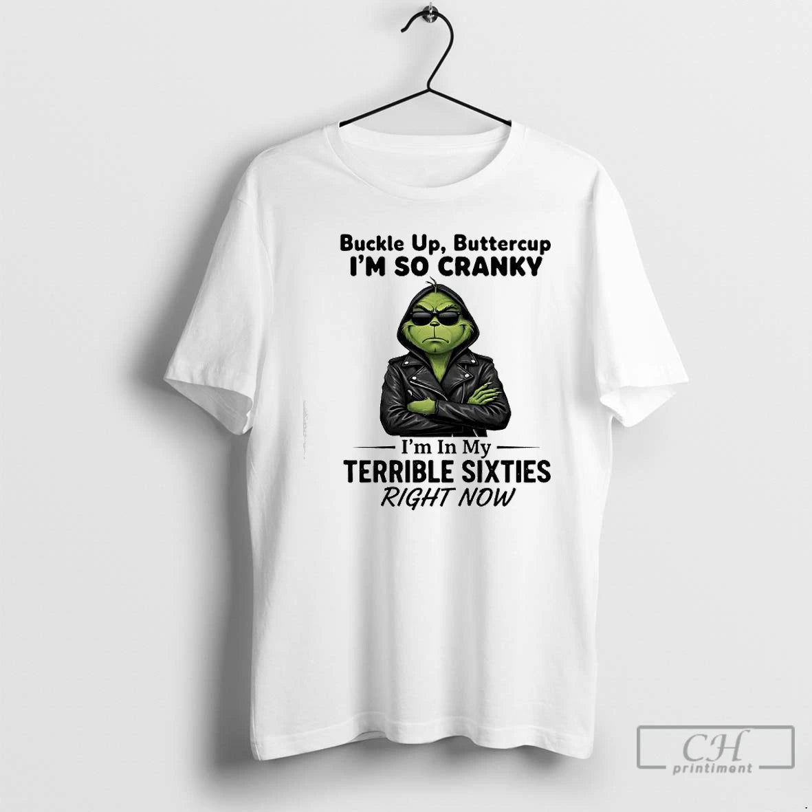 Classic Grinch Buckle Up Buttercup Im So Cranky Im In My Terrible Sixties T Shirts Hoodie, Sweatshirt | AU01DripNestTees.com