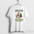 Classic Grinch Christmas I Asked God For A Partner In Crime God Sent Me My T-Shirts, Hoodie, Sweatshirt