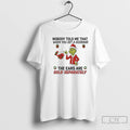 Classic Grinch Gifts Nobody Told Me That When You Get A Husband The Ears Are T-Shirts, Hoodie, Sweatshirt