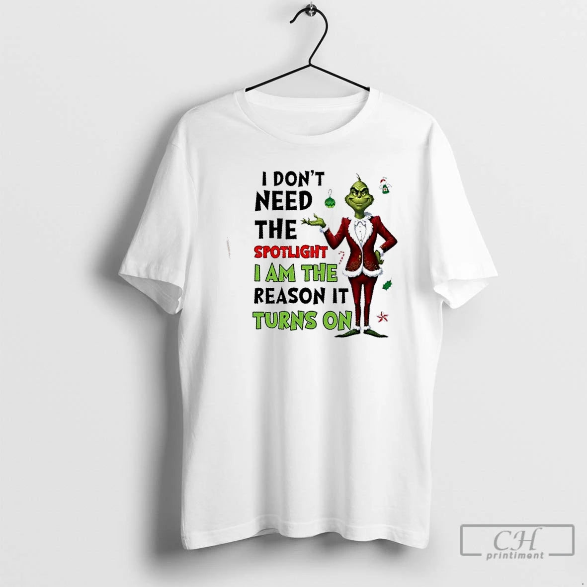 Classic Grinch I Dont Need The Spotlight I Am The Reason It Turns On T-Shirts, Hoodie, Sweatshirt | AU01DripNestTees.com
