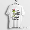 Classic Grinch I Pissed You Off Suck It Up Buttercup Cranky Old Woman T Shirts Hoodie, Sweatshirt | AU01DripNestTees.com