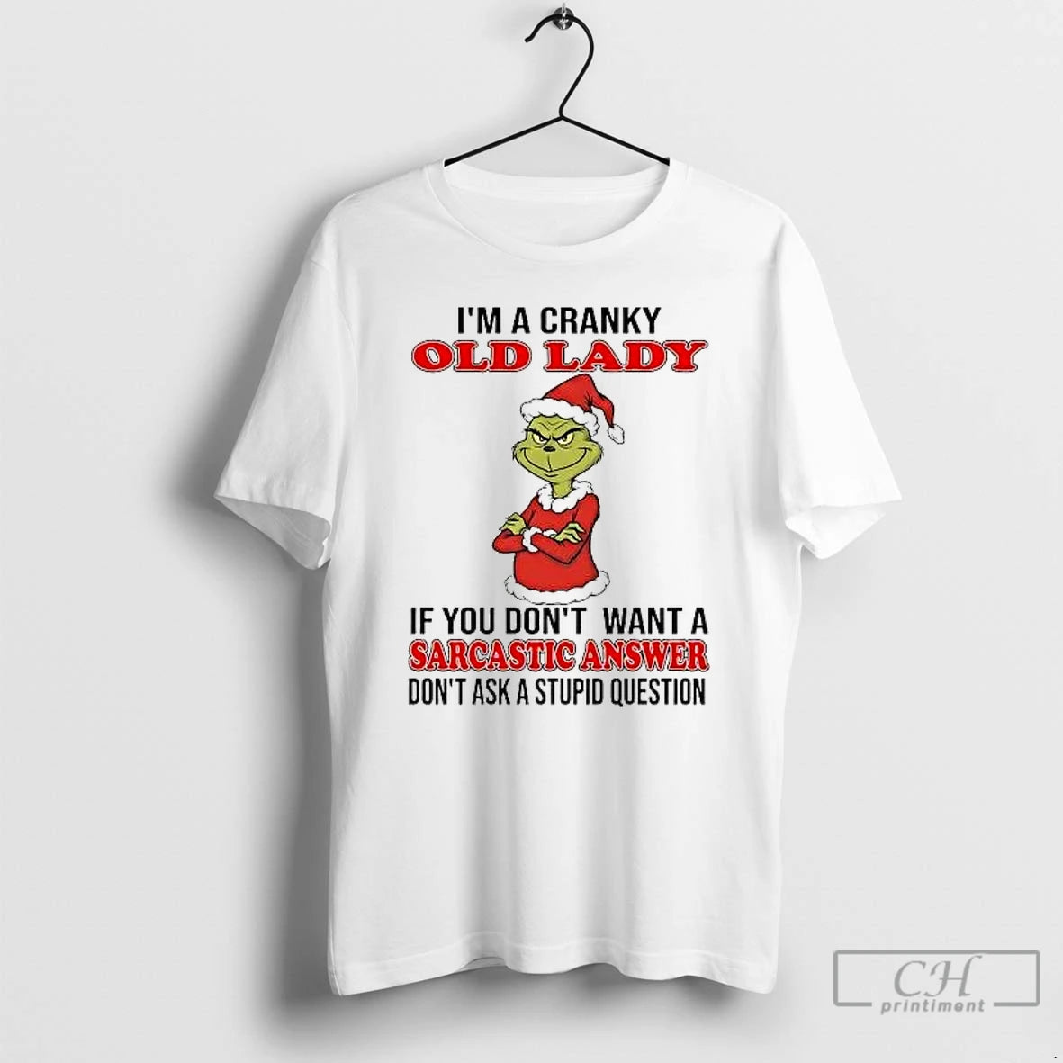 Classic Grinch Im A Cranky Old Lady Sarcastic Answer Christmas T-Shirts, Hoodie, Sweatshirt | AU01DripNestTees.com