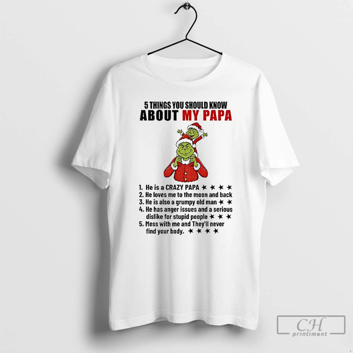 Classic Grinch Santa 5 Things You Should Know About My Papa Heis A Crazy Papa T-Shirts, Hoodie, Sweatshirt