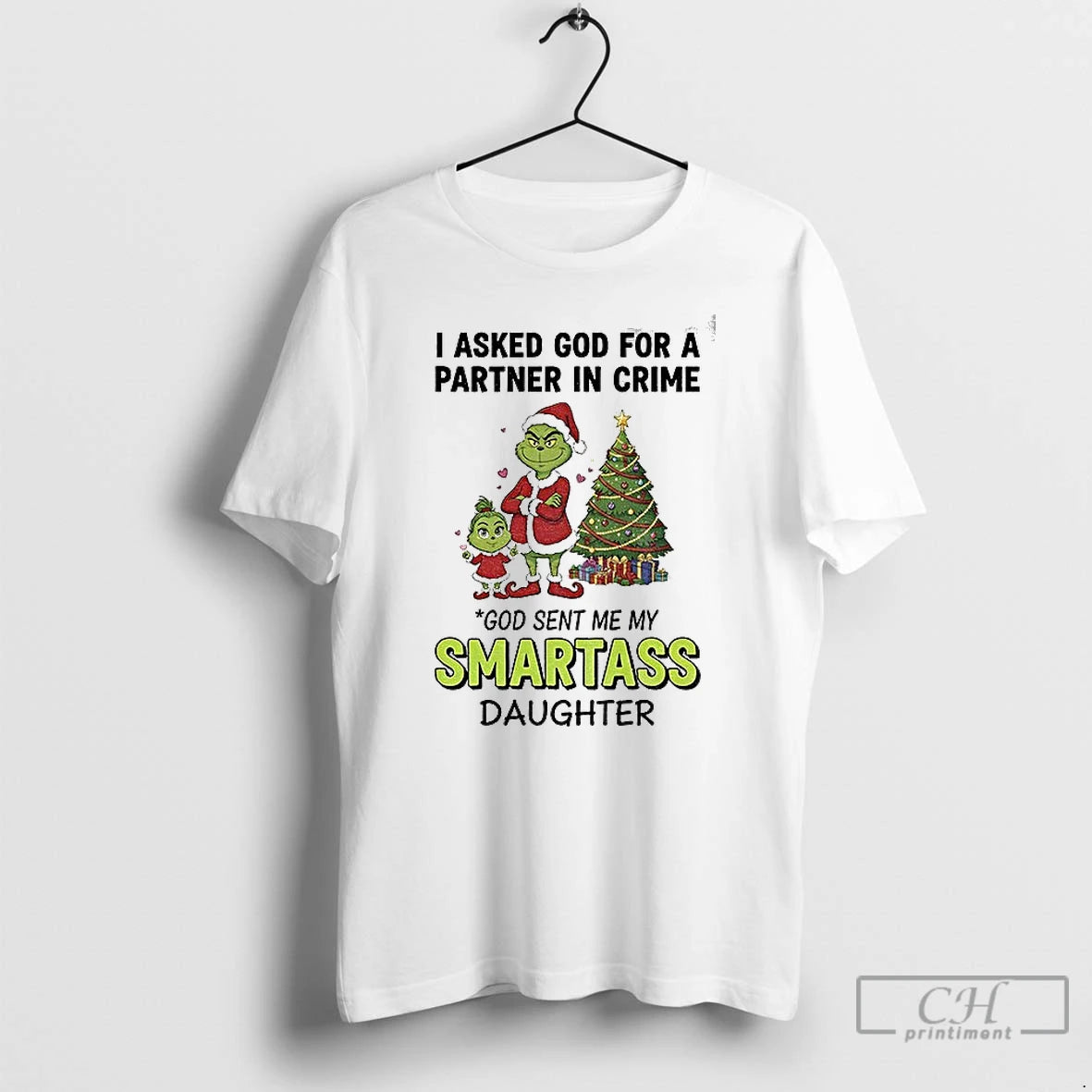 Classic Grinch Santa I Asked God For A Partner In Crime God Sent Me My T-Shirts, Hoodie, Sweatshirt | AU01DripNestTees.com