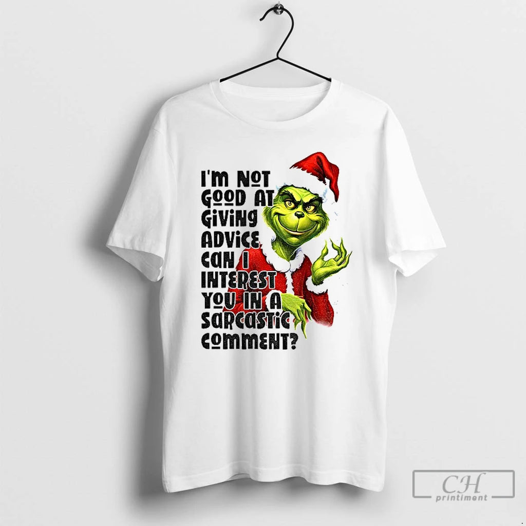 Classic Grinch Santa Im Not Good At Giving Advice Can I Interest Christmas T Shirts Hoodie, Sweatshirt | AU01DripNestTees.com