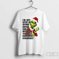 Classic Grinch Santa Im Not Good At Giving Advice Can I Interest Christmas T Shirts Hoodie, Sweatshirt | AU01DripNestTees.com