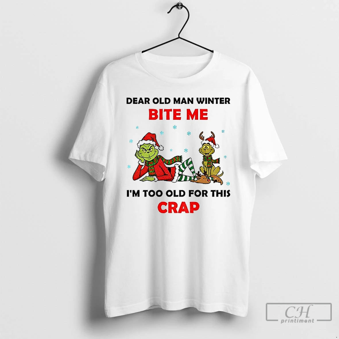 Classic Grinch Santa Dear Old Man Winter Bite Me Im Too Old For This Crap T-Shirts, Hoodie, Sweatshirt | AU01DripNestTees.com