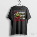 Classic Grinch Santa Some Days I Feel Like Im Surrounded By Idiots Other Days T-Shirts, Hoodie, Sweatshirt