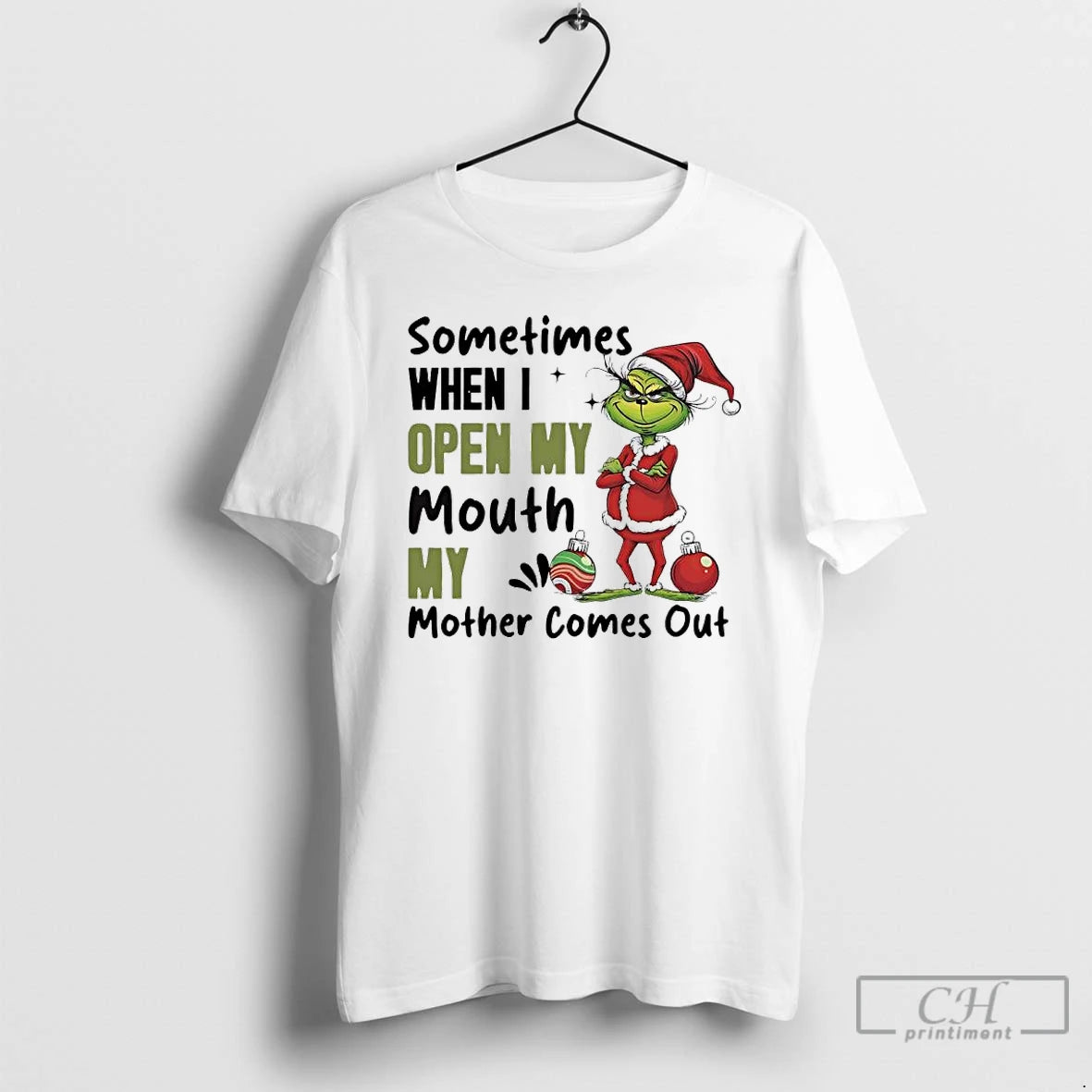 Classic Grinch Santa Sometimes When I Open My Mouth My Mother Comes Out T Shirts Hoodie, Sweatshirt | AU01DripNestTees.com