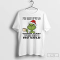 Classic Grinch Santa The Good News Is Ive Made It To My Golden Years The T-Shirts, Hoodie, Sweatshirt | AU01DripNestTees.com
