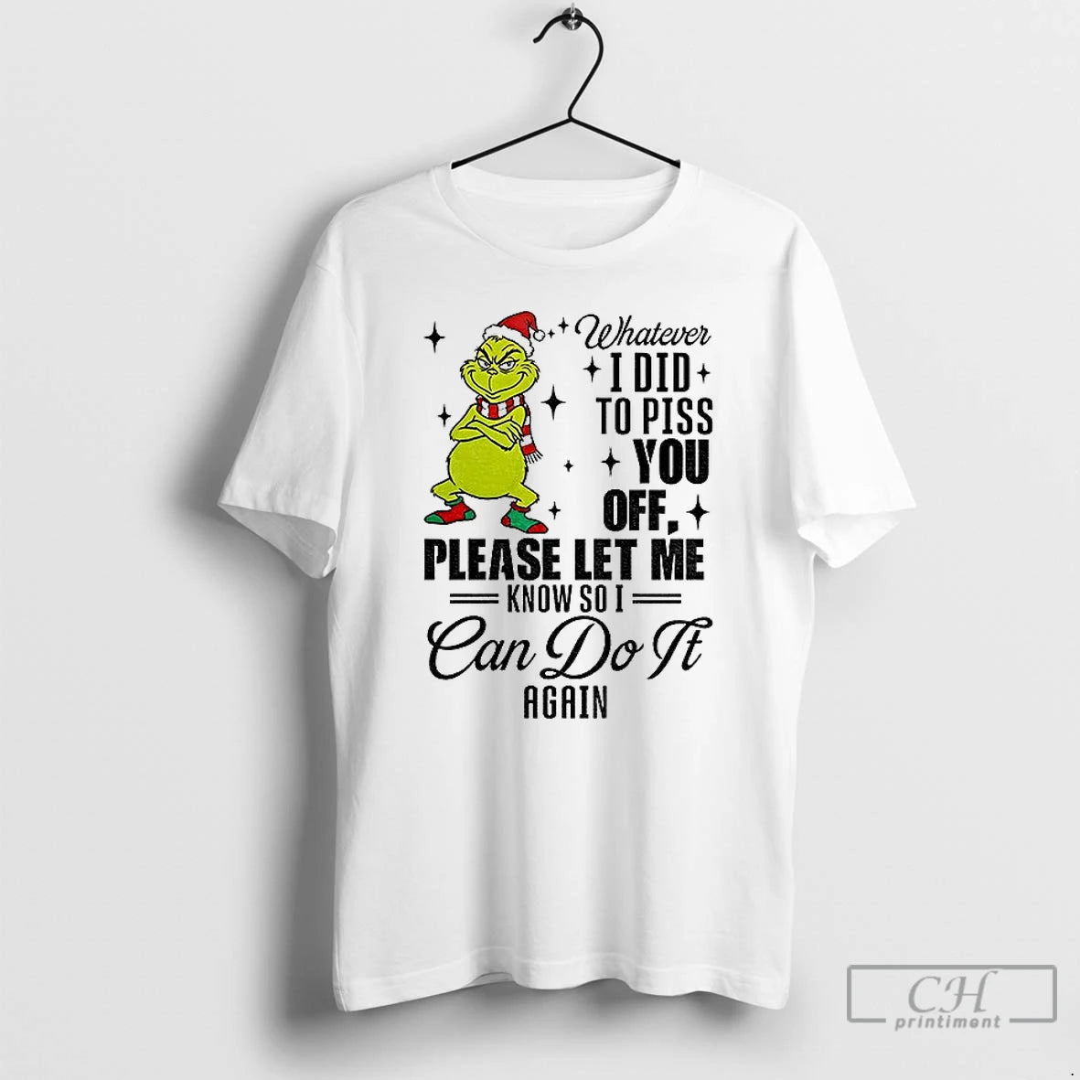 Classic Grinch Santa Whatever I Did To Piss You Off Please Let Me Know So T-Shirts, Hoodie, Sweatshirt | AU01DripNestTees.com