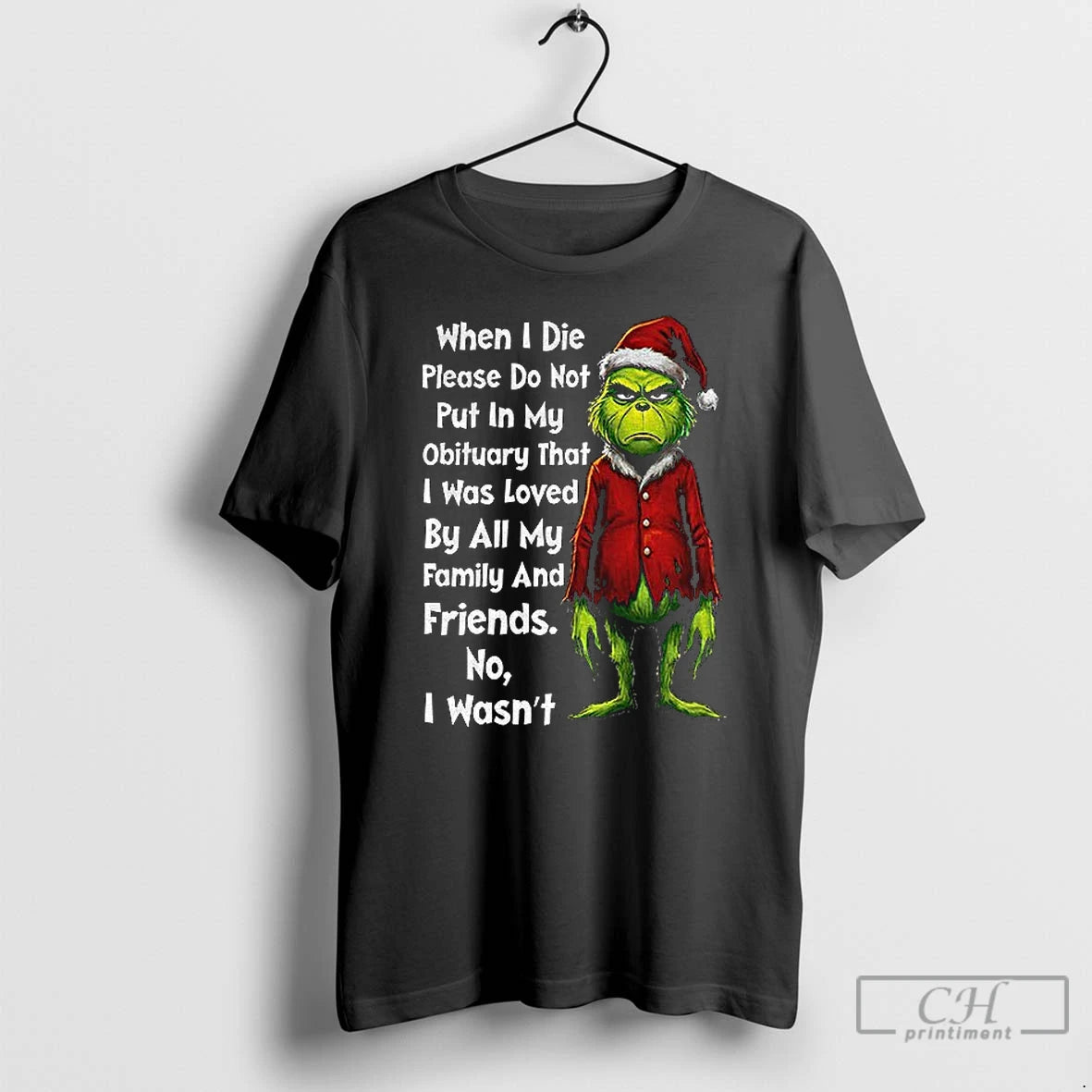 Classic Grinch Xmas When I Die Please Do Not Put In My Obituary That T-Shirts, Hoodie, Sweatshirt | AU01DripNestTees.com