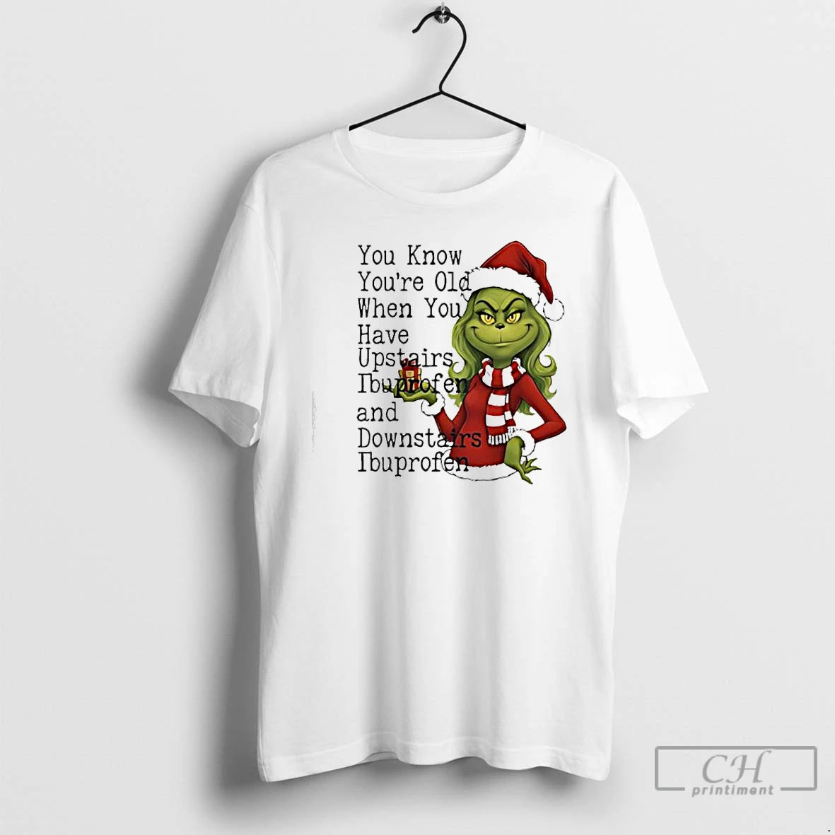 Classic Grinch You Know Youre Old When You Have Upstairs Ibuprofen And Downstairs Ibuprofen