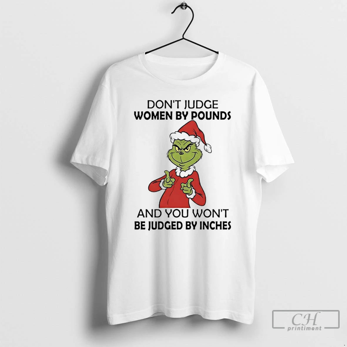 Classic Grinch Dont Judge Women By Pounds And You Wont Be Judged By Inches T-Shirts, Hoodie, Sweatshirt