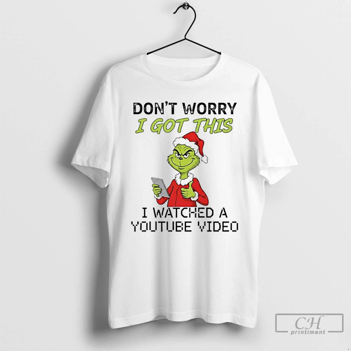 Classic Grinch Dont Worry I Got This I Watched A Youtube Video Christmas T Shirts Hoodie, Sweatshirt | AU01DripNestTees.com