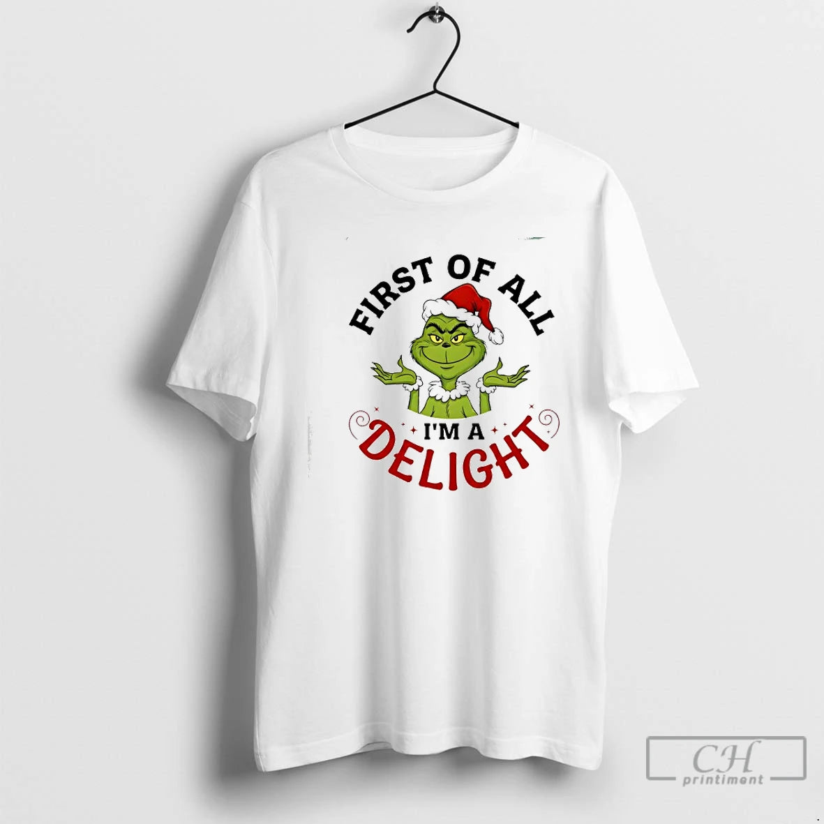 Classic Grinch First Of All Im A Delight T-Shirts, Hoodie, Sweatshirt | AU01DripNestTees.com