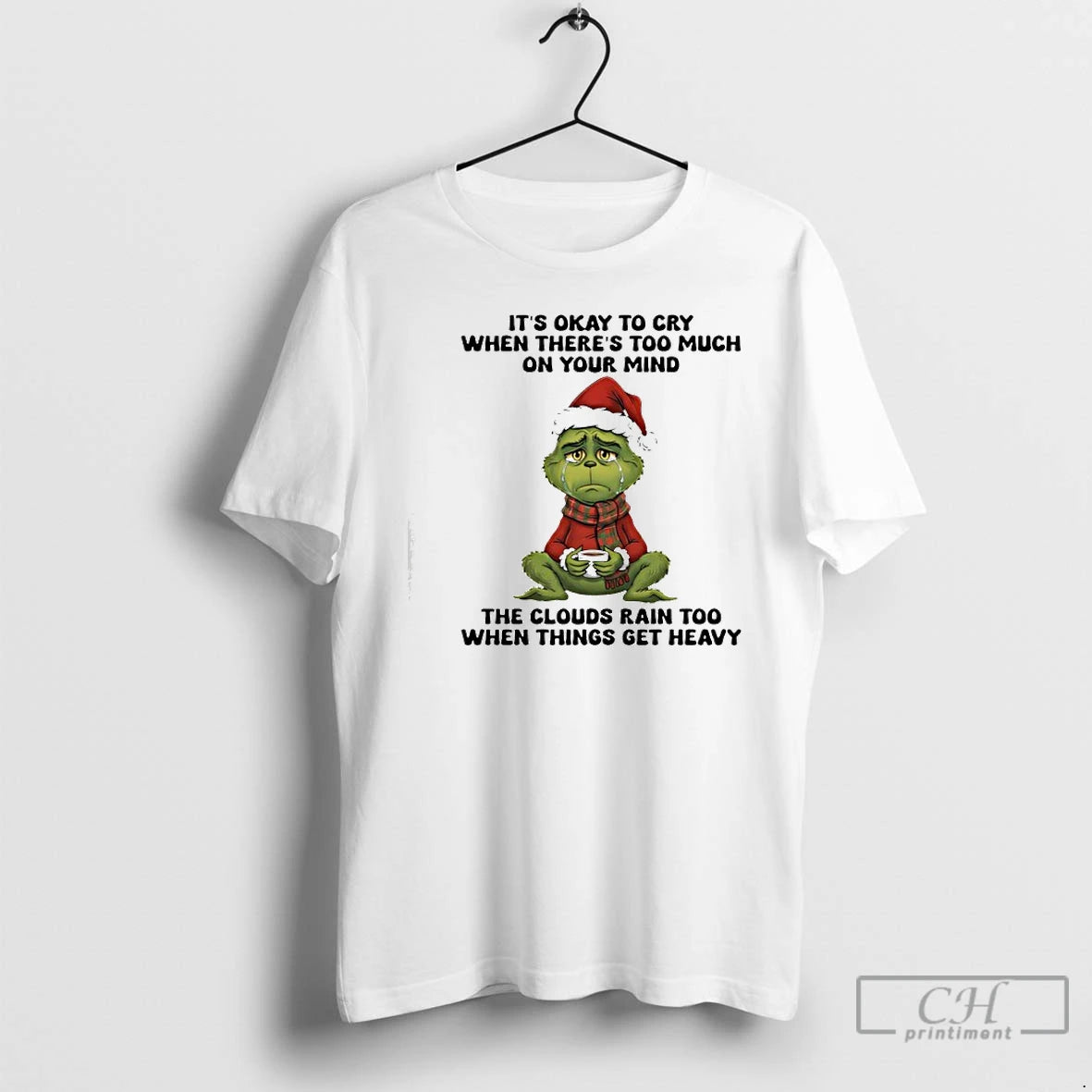 Classic Grinch Its Okay To Cry When Theres Too Much On Your Mind Rain T-Shirts, Hoodie, Sweatshirt | AU01DripNestTees.com