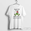Classic Grinch Me Not Today Satan Oh Thank God Because Even I Cant Deal T-Shirts, Hoodie, Sweatshirt | AU01DripNestTees.com