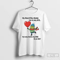 Classic Grinch My Mind Still Thinks Im In My 20s My Body Is Idiot Christmas T-Shirts, Hoodie, Sweatshirt