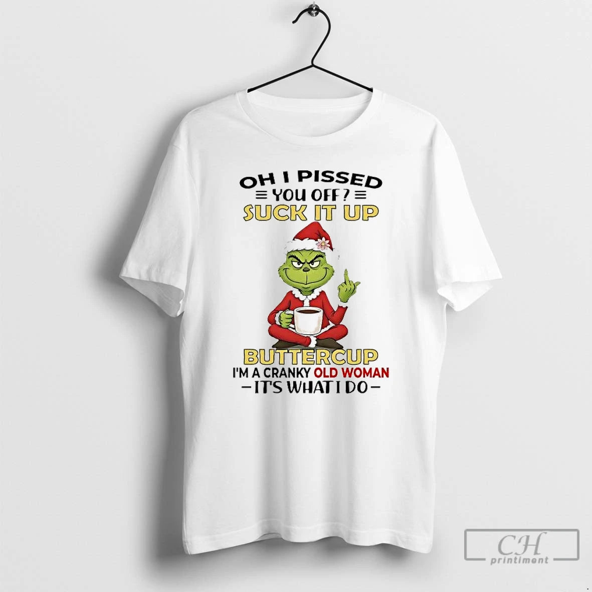 Classic Grinch Oh I Pissed You Off Suck It Up Buttercup Christmas T Shirts Sweater Hoodie, Sweatshirt | AU01DripNestTees.com