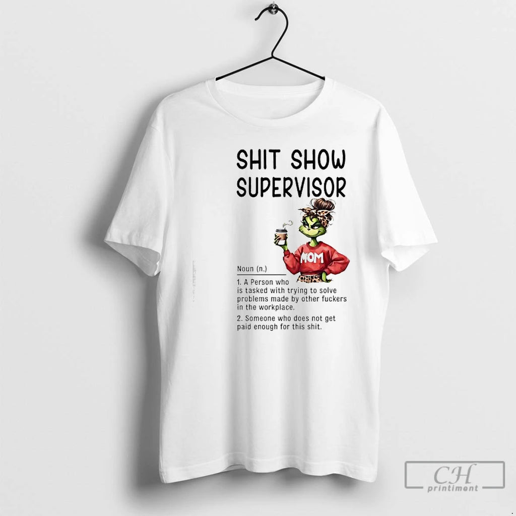 Classic Grinch Shit Show Supervisor T-Shirts, Hoodie, Sweatshirt | AU01DripNestTees.com