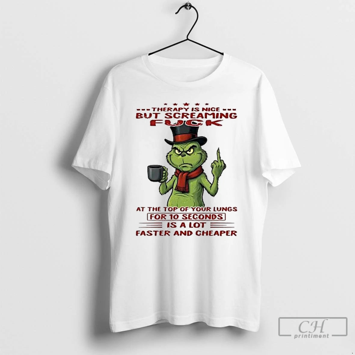 Classic Grinch Therapy Is Nice But Screaming Fuck For 10 Seconds Is A Lot T-Shirts, Hoodie, Sweatshirt | AU01DripNestTees.com