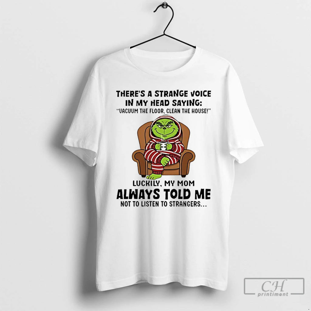 Classic Grinch Theres A Strange Voice In My Head Saying Vacuum The Floor T Shirts Hoodie, Sweatshirt | AU01DripNestTees.com