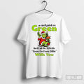 Classic Grinch Turkey Well Paint Me Green And Call Me A Pickle Cause Im Done T-Shirts, Hoodie, Sweatshirt
