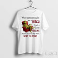 Classic Grinch When Someone Calls Me A Bitch I Get A Warm Feeling Inside Because T-Shirts, Hoodie, Sweatshirt