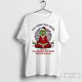Classic Grinch You Curse Much Bitch You Breathe Too Much T-Shirts, Hoodie, Sweatshirt | AU01DripNestTees.com