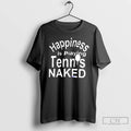 Classic Happiness Is Playing Tennis Naked T-Shirts, Hoodie, Sweatshirt | AU01DripNestTees.com