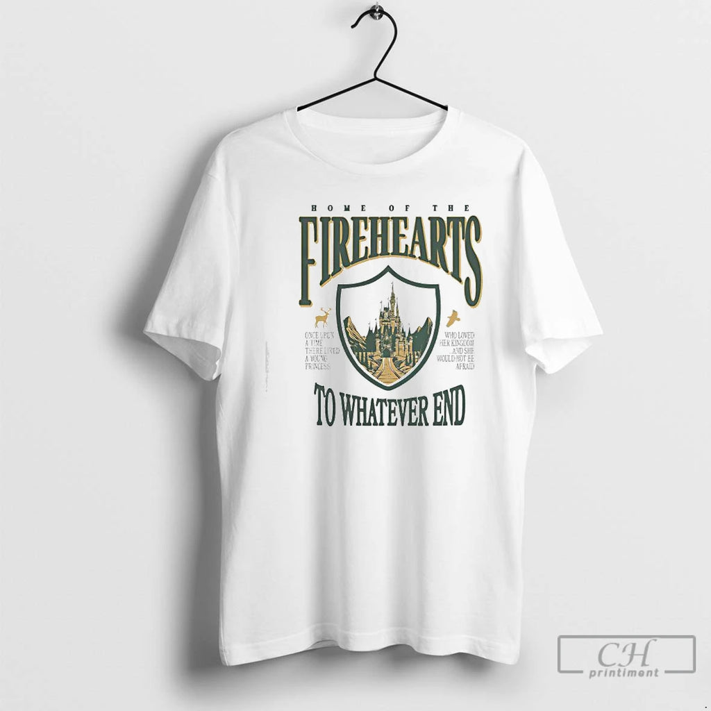Classic Home Of The Firehearts To Whatever End T-Shirts, Hoodie, Sweatshirt | AU01DripNestTees.com