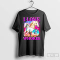 Classic Horses I Love Whores T-Shirts, Hoodie, Sweatshirt | AU01DripNestTees.com