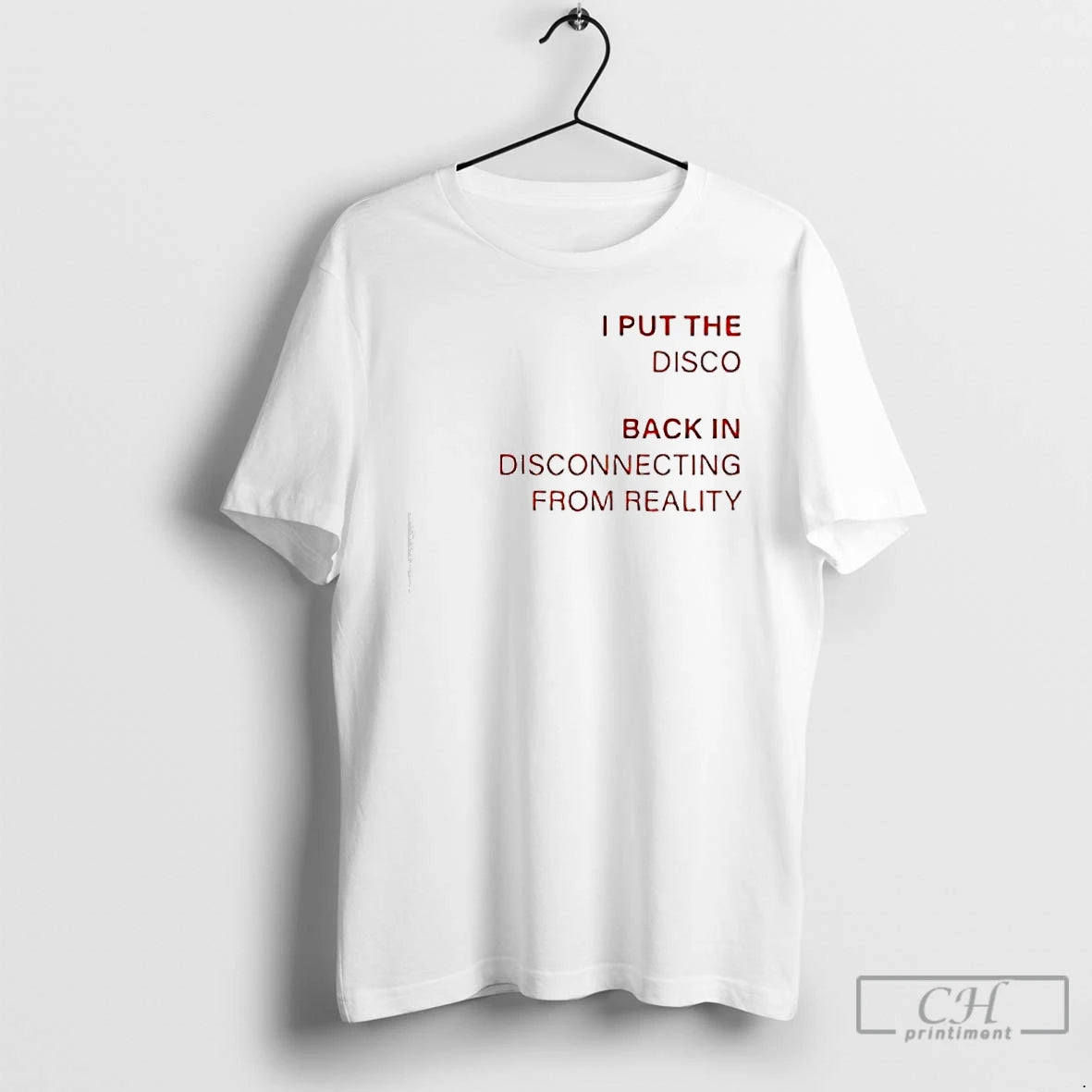 Classic I Put The Disco Back In Disconnecting From Reality T-Shirts, Hoodie, Sweatshirt | AU01DripNestTees.com