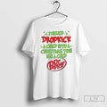 Classic I Would Dropkick A Child Into A Christmas Tree For A Dr Pepper Est T-Shirts, Hoodie, Sweatshirt