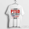 Classic I Hate Ptsd Pretty Tired Of Stupid Democrats Trump 2025 T-Shirts, Hoodie, Sweatshirt | AU01DripNestTees.com
