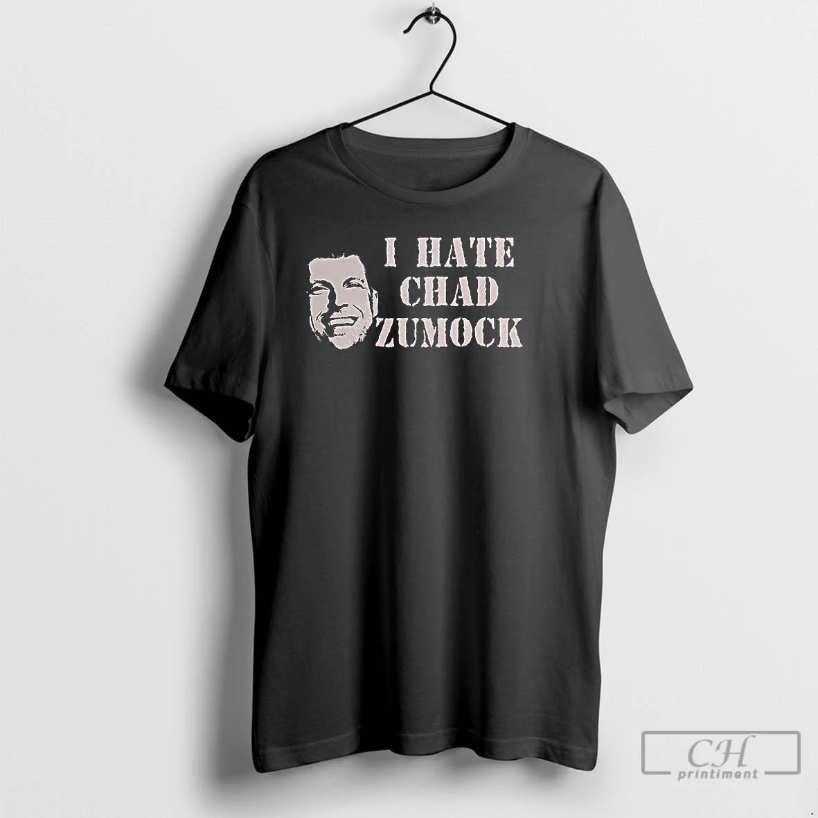 Classic I Hate Chad Zumocks T-Shirts, Hoodie, Sweatshirt | AU01DripNestTees.com
