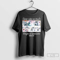 Classic I Love Cats So Much Theyre So Awesome Sauce T-Shirts, Hoodie, Sweatshirt | AU01DripNestTees.com