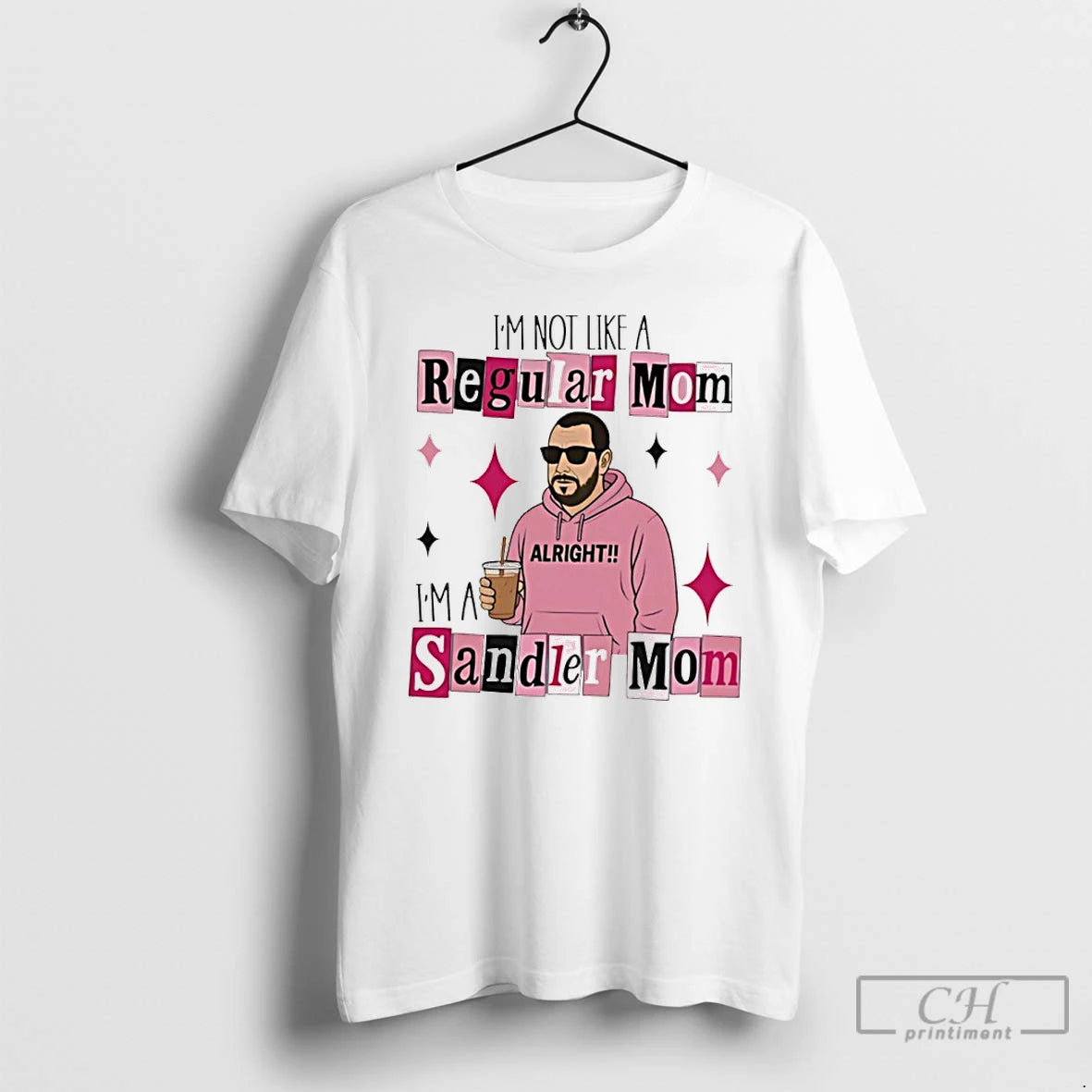 Classic Im Not Like A Regular Mom Im A Sandler Mom T-Shirts, Hoodie, Sweatshirt | AU01DripNestTees.com