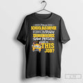 Classic Ima School Bus Driver Of Course Im Crazy Do You Think A Sane Person T-Shirts, Hoodie, Sweatshirt
