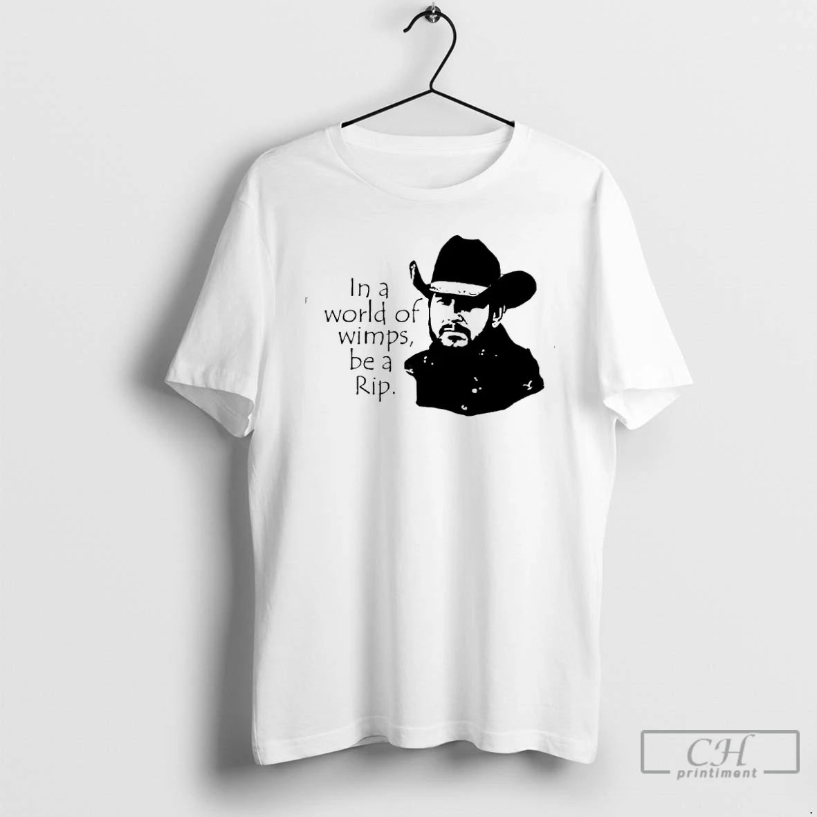 Classic In A World Of Wimps Be A Rip T-Shirts, Hoodie, Sweatshirt | AU01DripNestTees.com