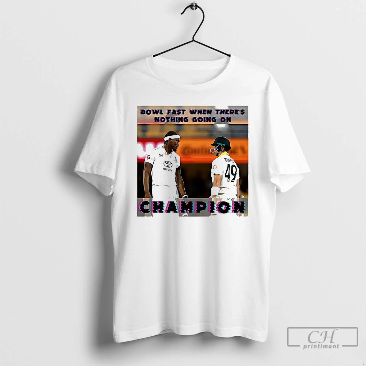 Classic Jofra Archer And Steve Smith Cricket Bowl Fast When Theres Nothing Going On Champions T-Shirts, Hoodie, Sweatshirt
