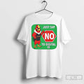 Classic Just Say No To Digital Id S O A C T-Shirts, Hoodie, Sweatshirt | AU01DripNestTees.com