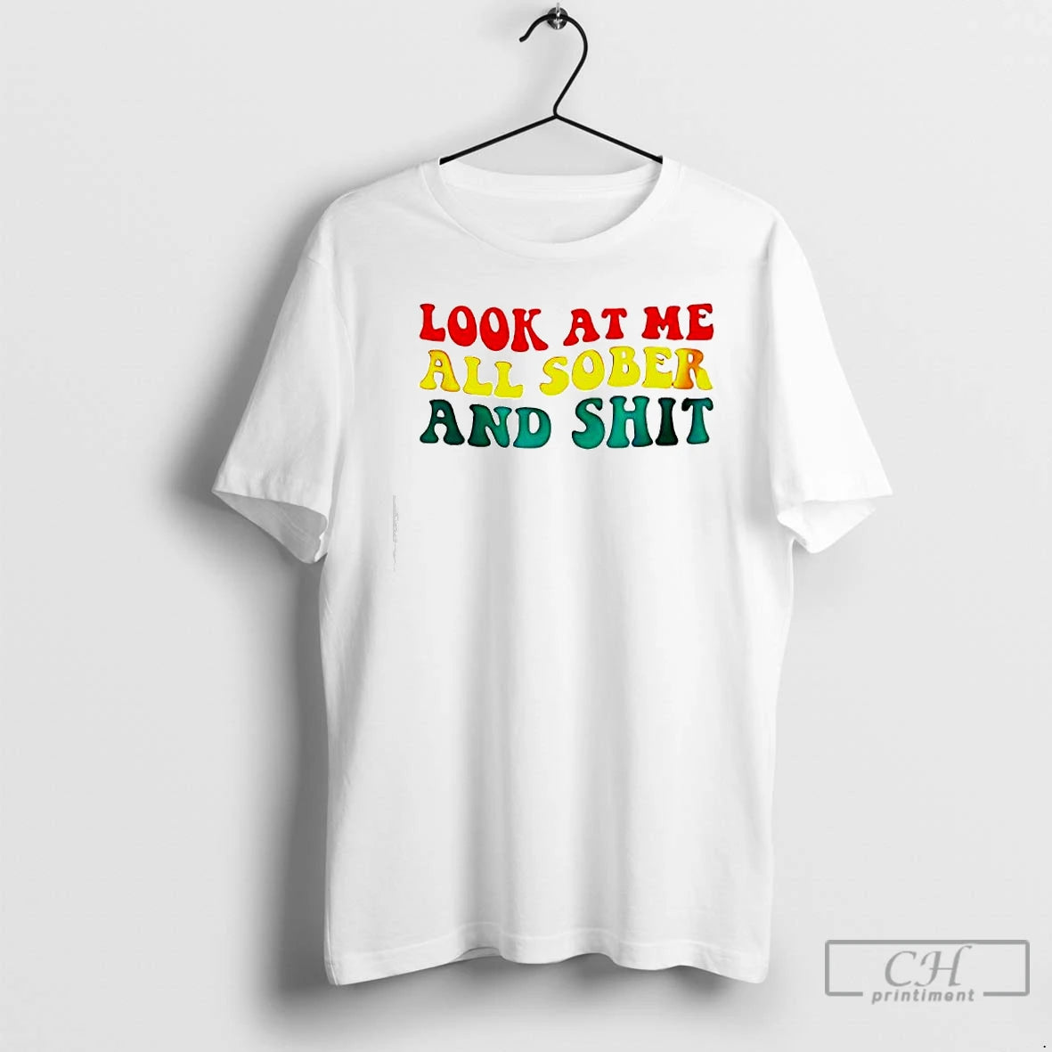 Classic Look At Me All Sober And Shit Vinage T-Shirts, Hoodie, Sweatshirt | AU01DripNestTees.com
